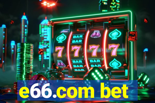 e66.com bet